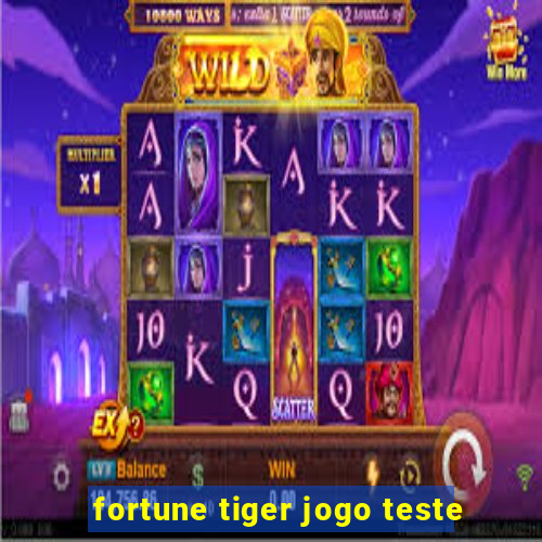 fortune tiger jogo teste